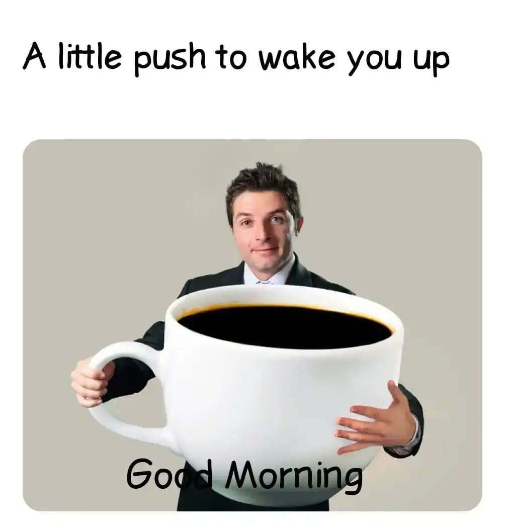 Most Funniest Funny Good Morning Memes
