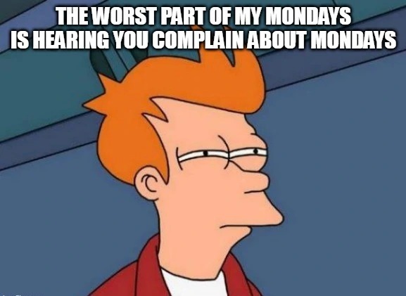 Monday Memes Positive