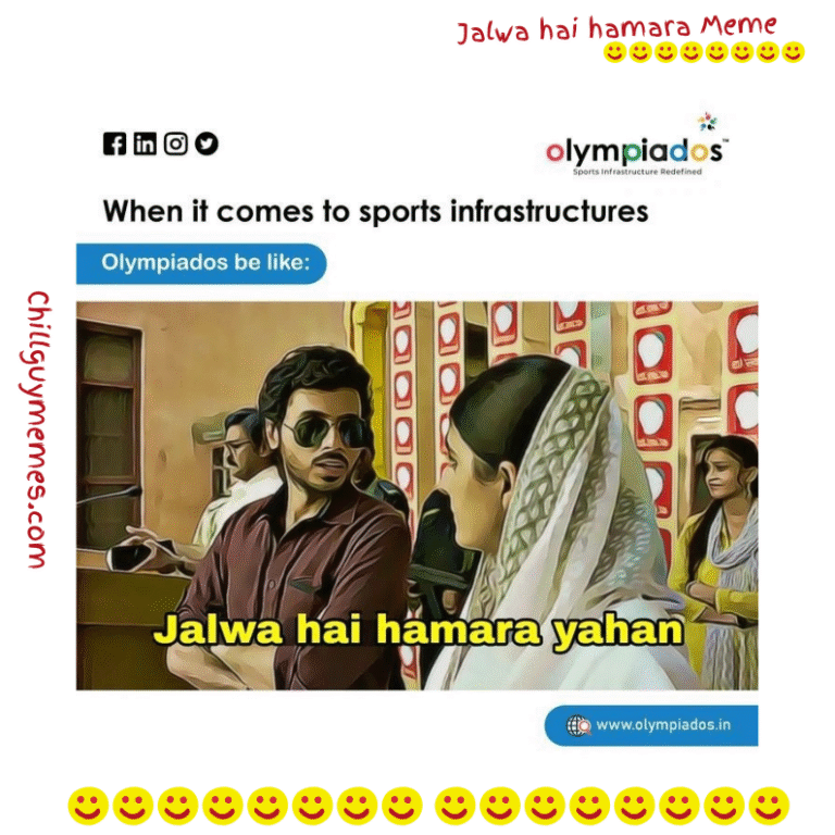 35+ Amazing Jalwa Hai Hamara Meme – Best Daily Funny Memes!