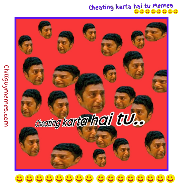 cheating karta hai tu meme